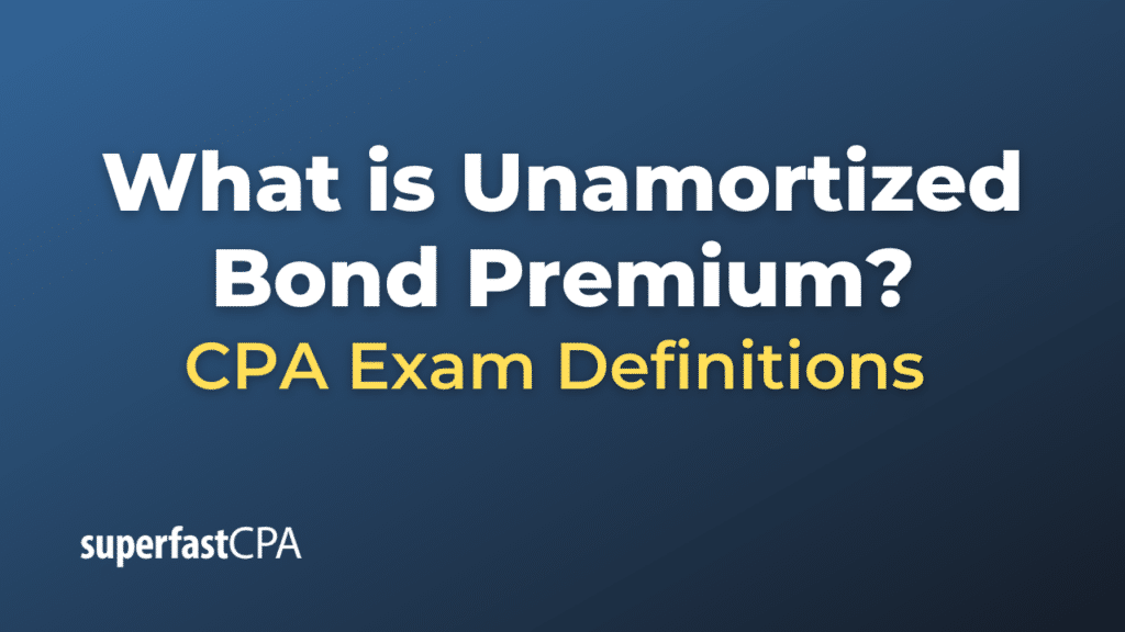 Unamortized Bond Premium