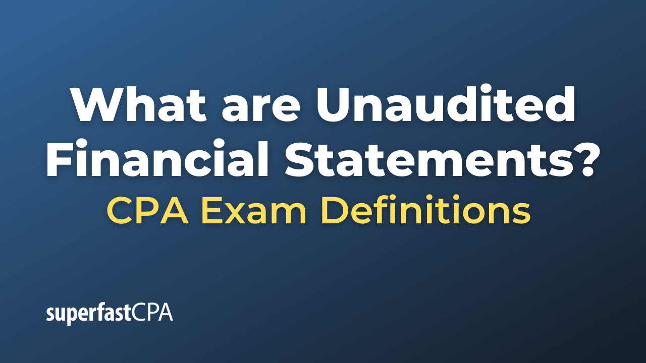 Unaudited Financial Statements