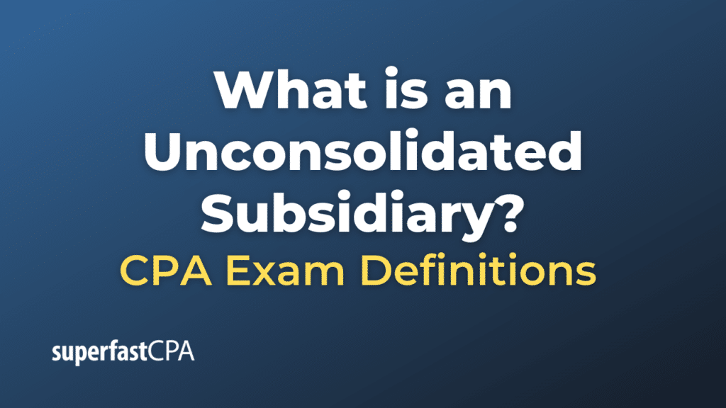 Unconsolidated Subsidiary