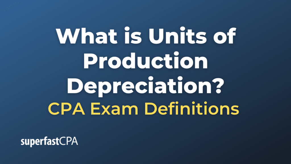 Units of Production Depreciation