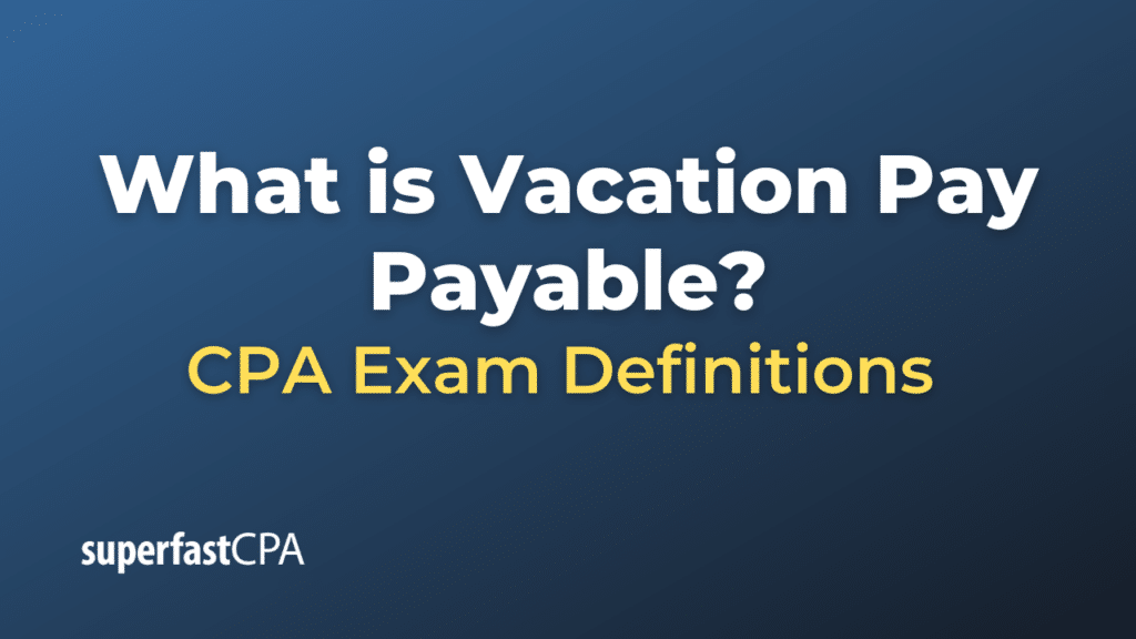 Vacation Pay Payable