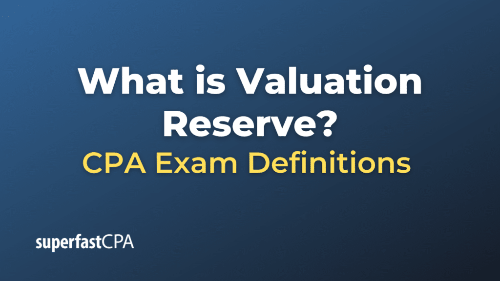 Valuation Reserve
