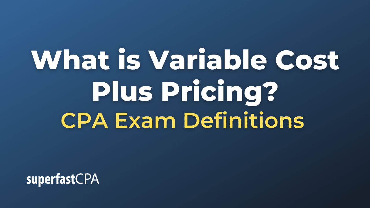 Variable Cost Plus Pricing