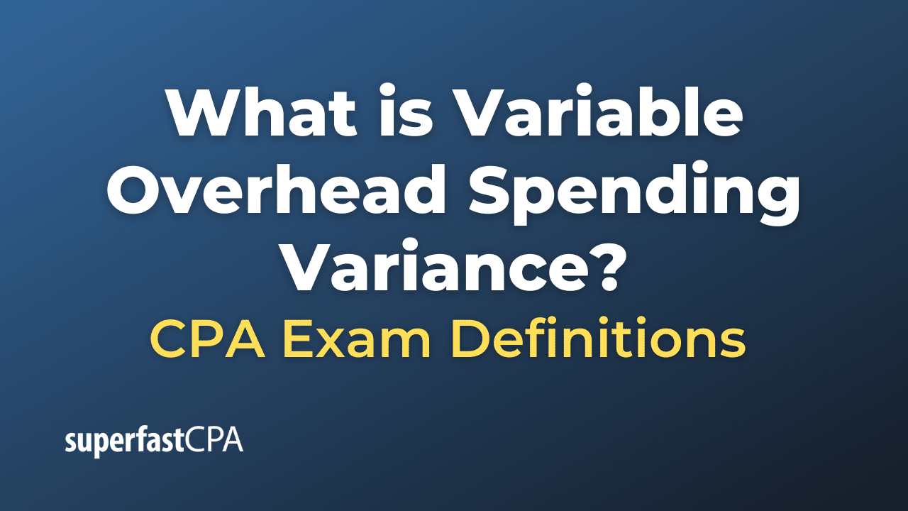 Variable Overhead Spending Variance