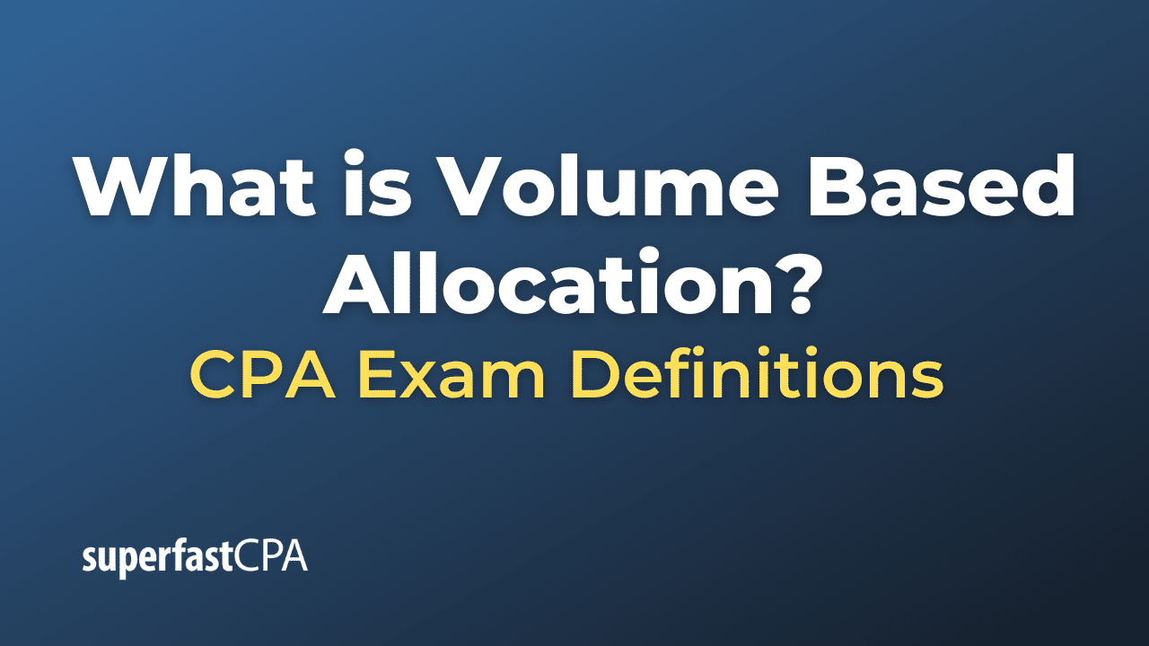 Volume Based Allocation