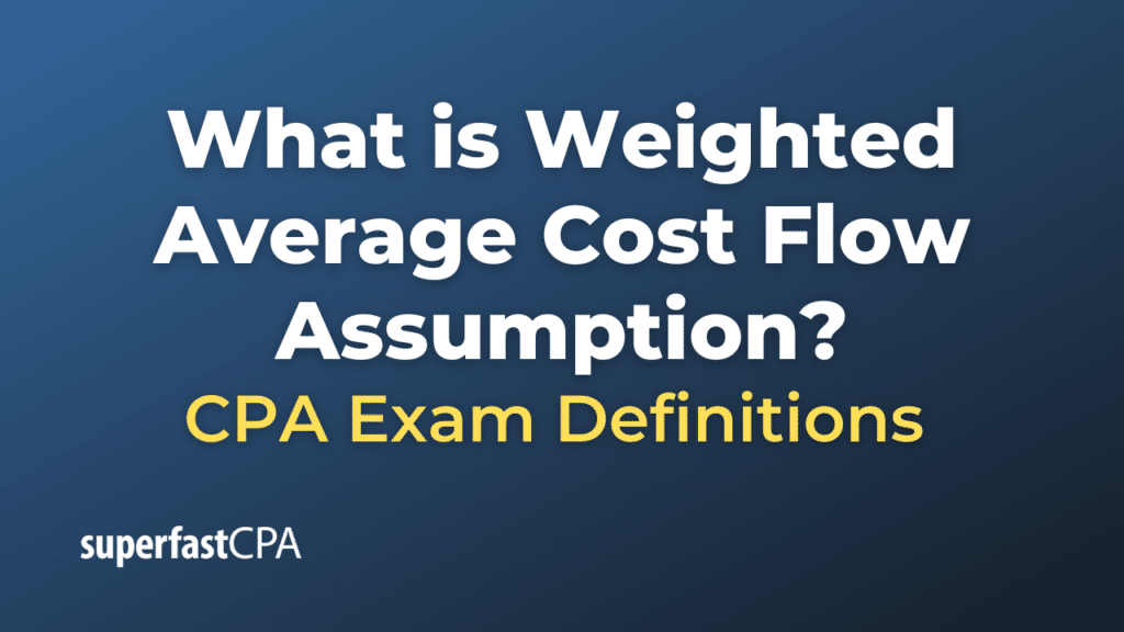 Weighted Average Cost Flow Assumption