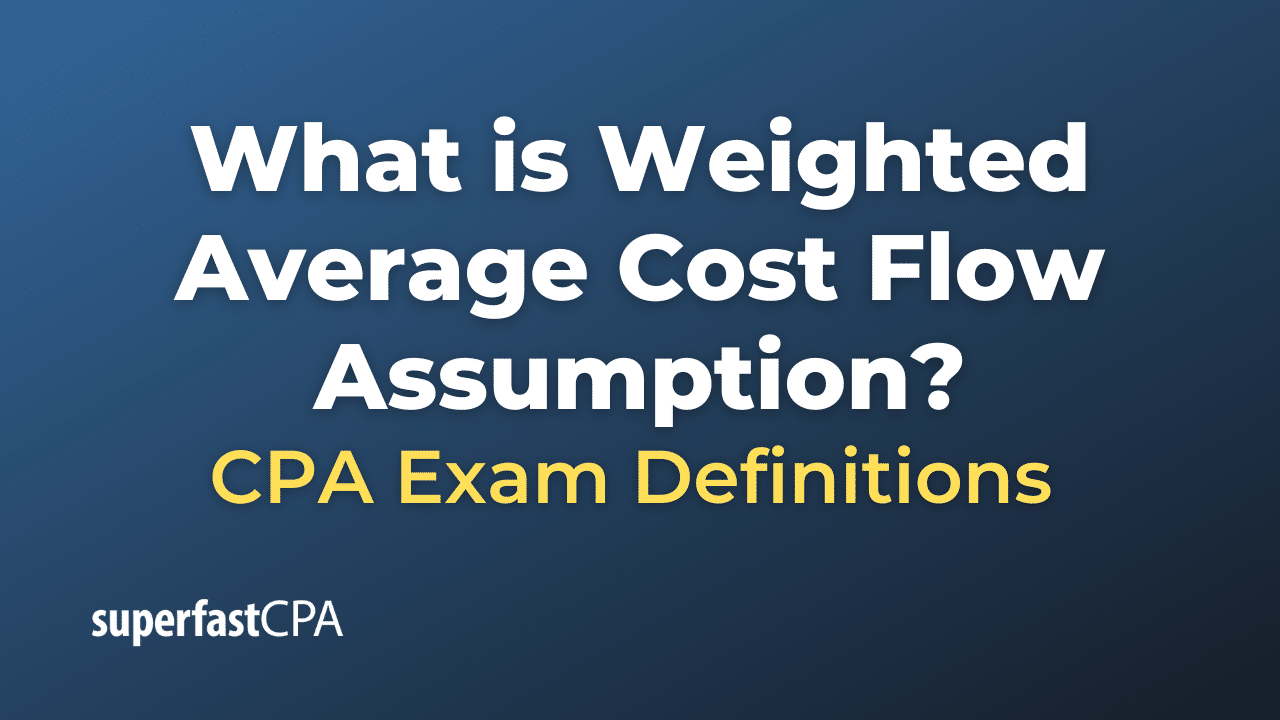 What is Weighted Average Cost Flow Assumption?