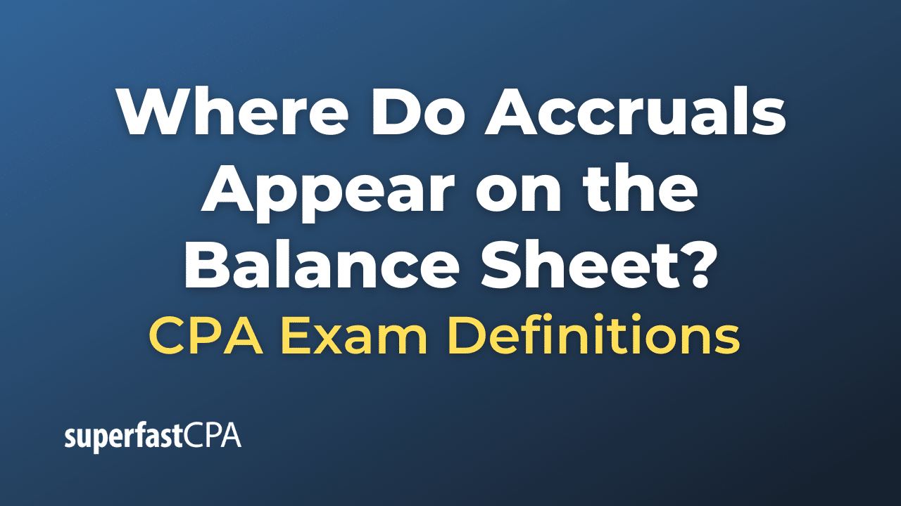 Where Do Accruals Appear on the Balance Sheet