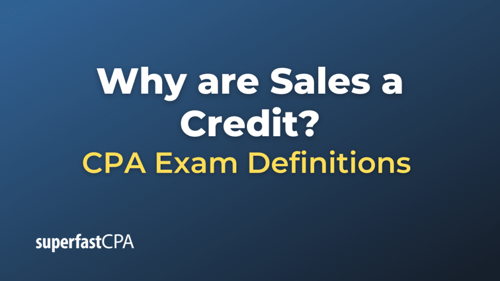 Why are Sales a Credit