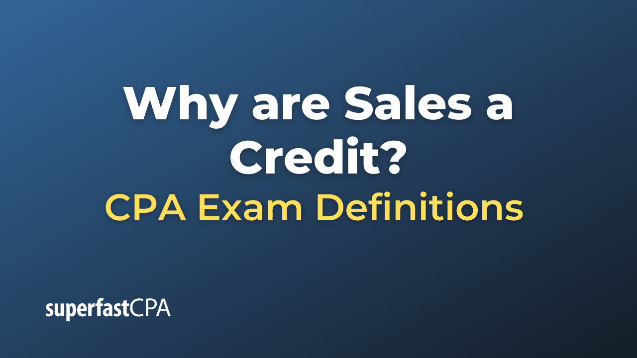 Why are Sales a Credit