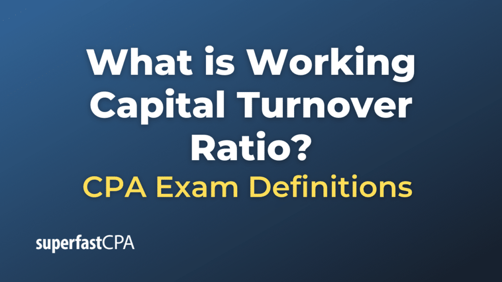 Working Capital Turnover Ratio