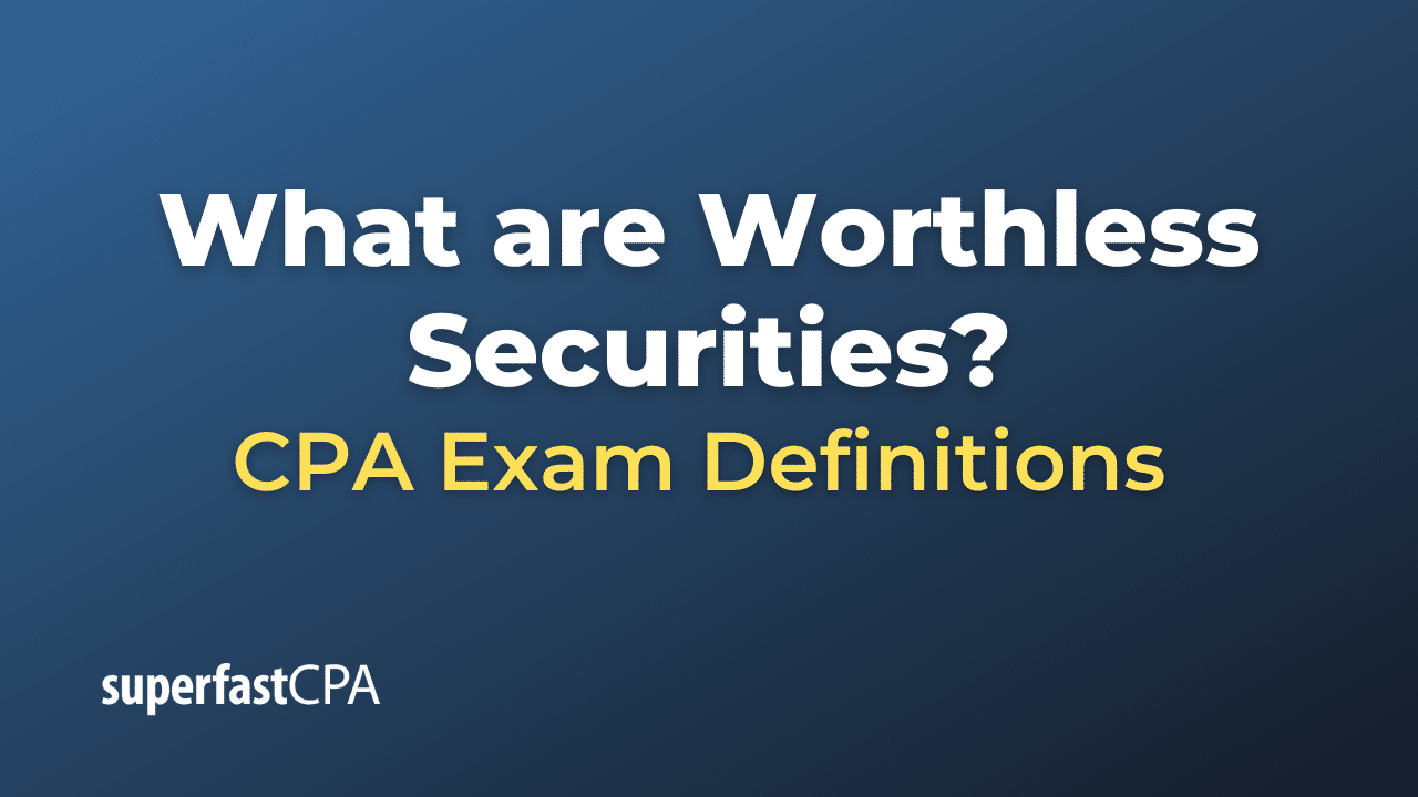 Worthless Securities