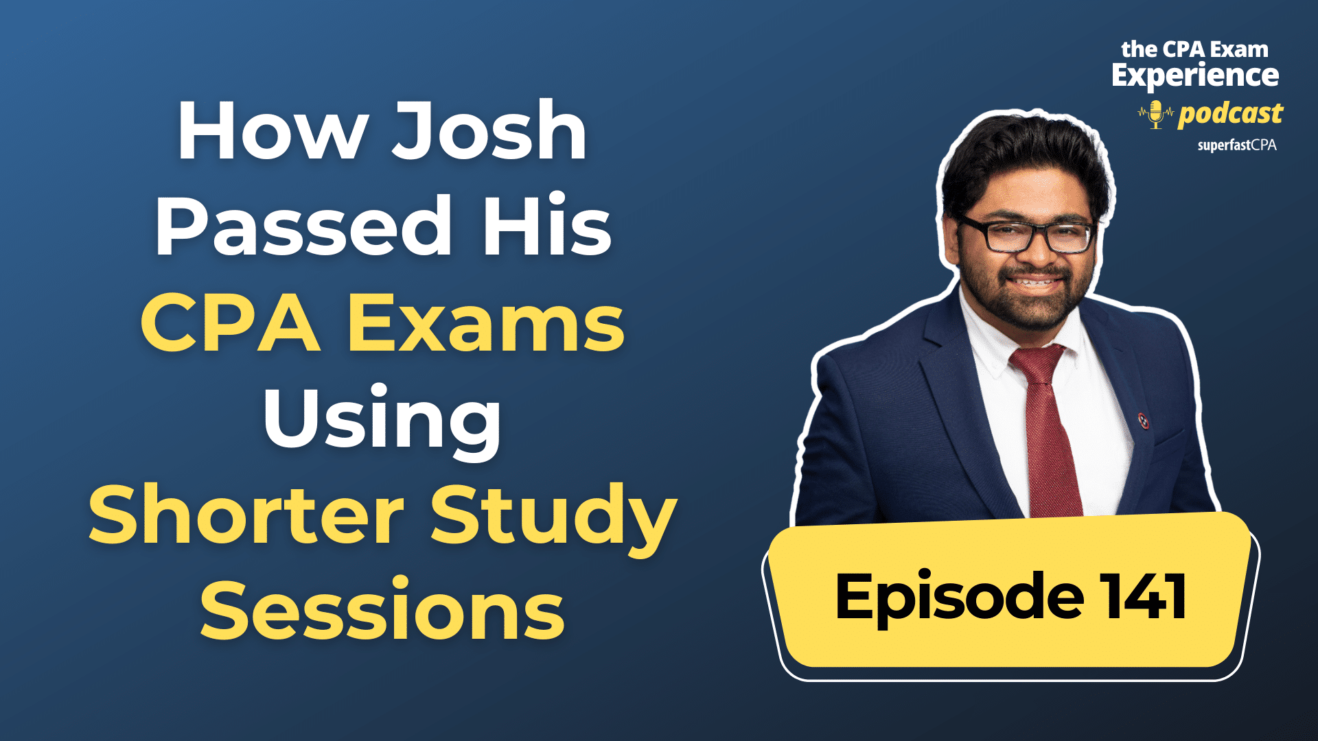 How Josh Passed His CPA Exams Using Shorter Study Sessions