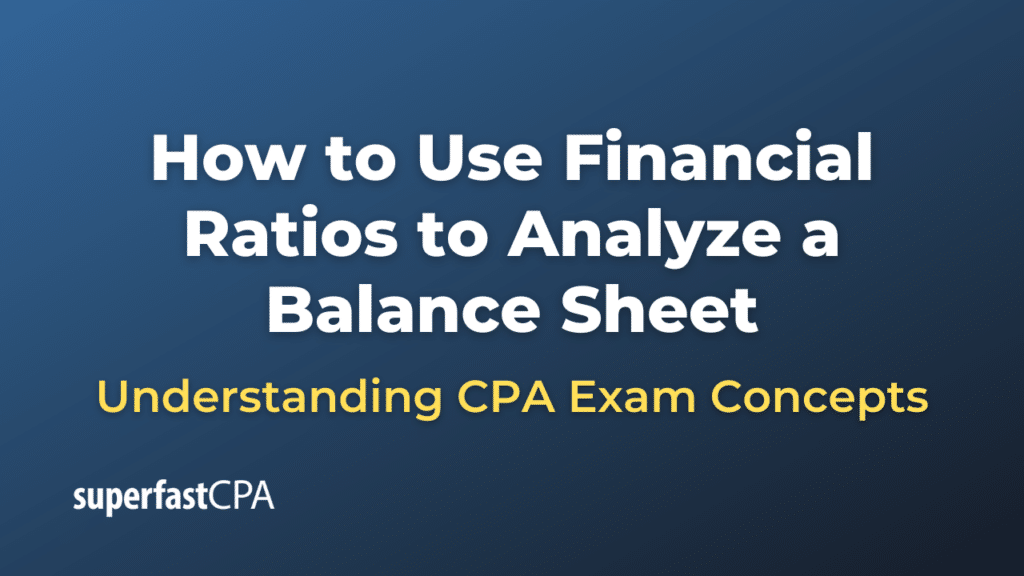 How to Use Financial Ratios to Analyze a Balance Sheet