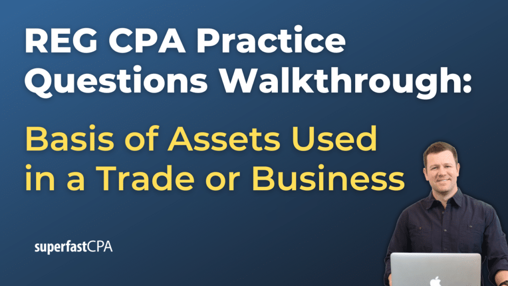 reg cpa exam: basis of assets purchased for use in a business