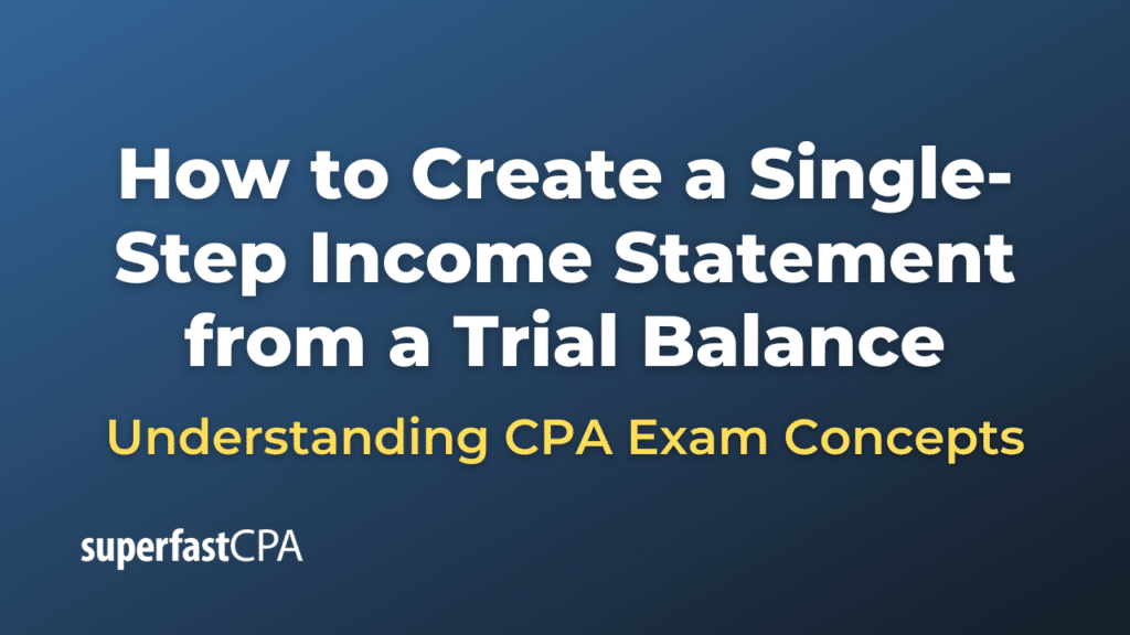 How to Create a Single-Step Income Statement from a Trial Balance
