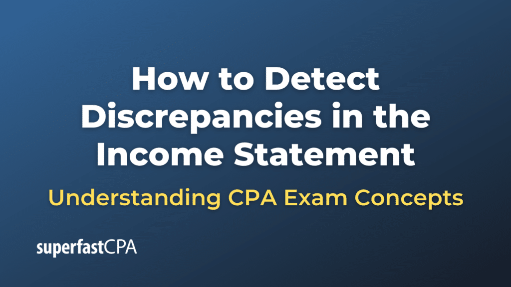 How to Detect Discrepancies in the Income Statement