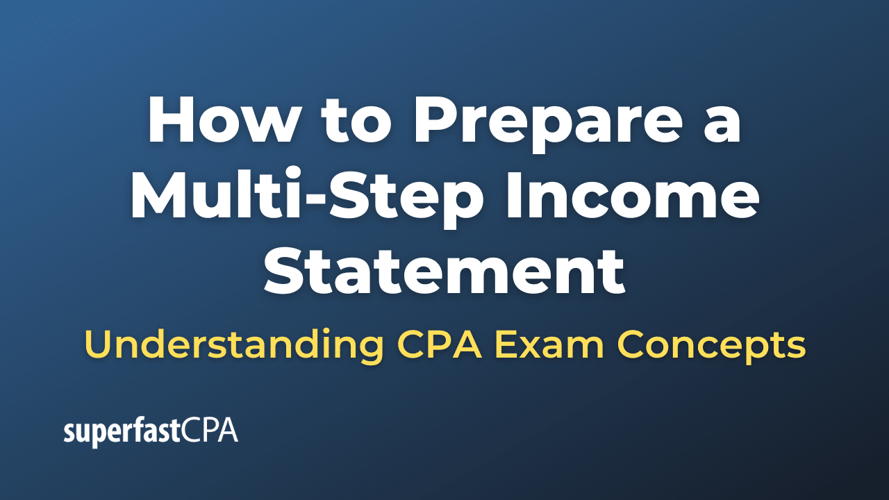 How to Prepare a Multi-Step Income Statement