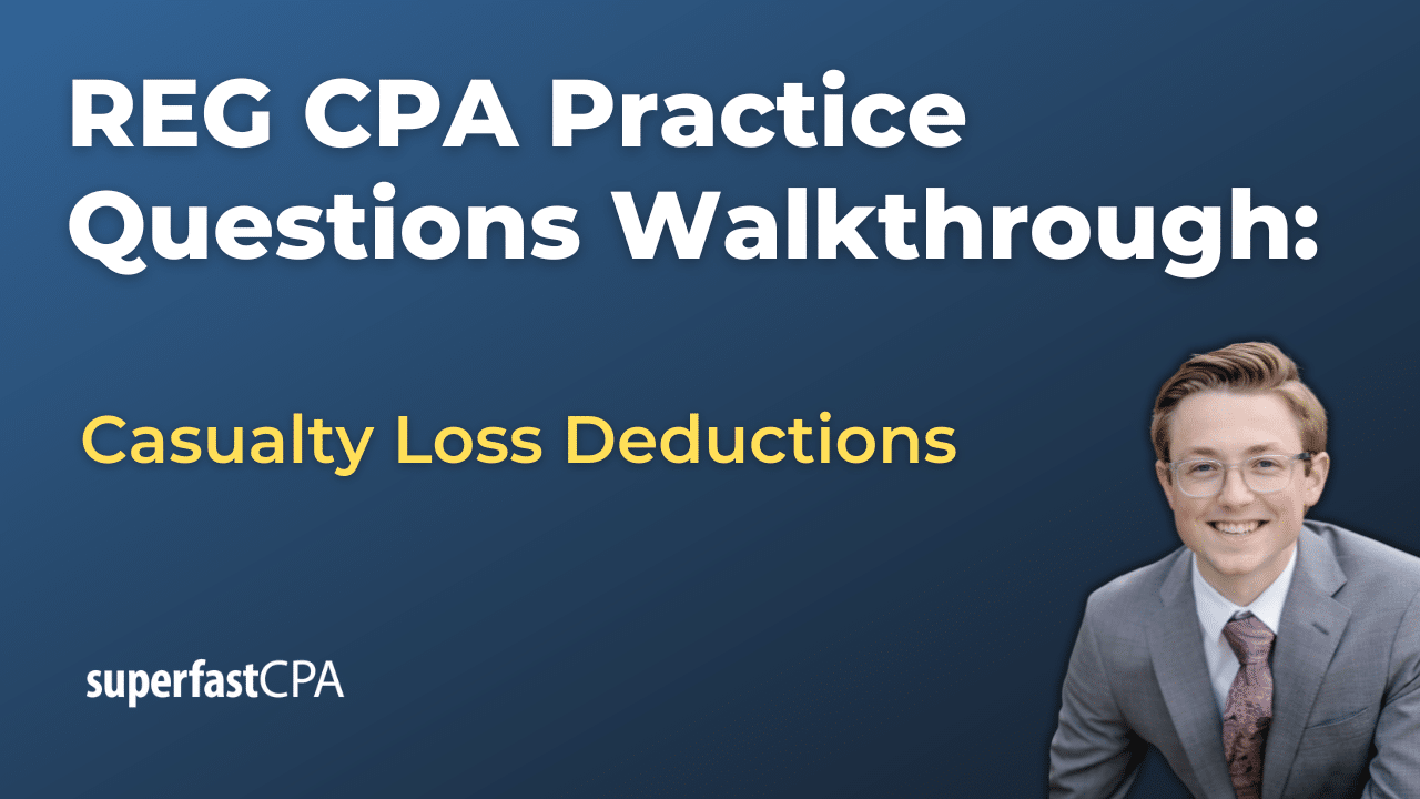 Casualty Loss Deductions