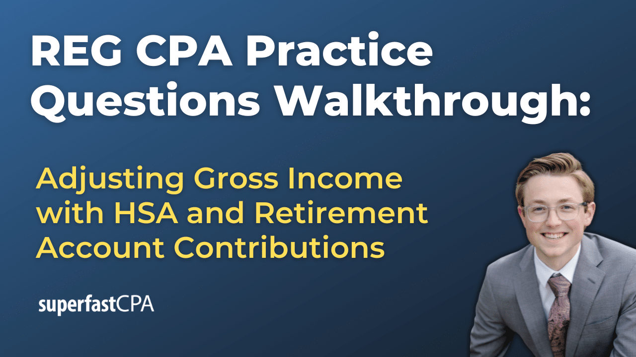 Adjusting Gross Income with HSA and Retirement Account Contributions