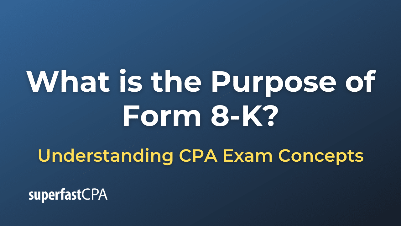 What is the Purpose of Form 8-K