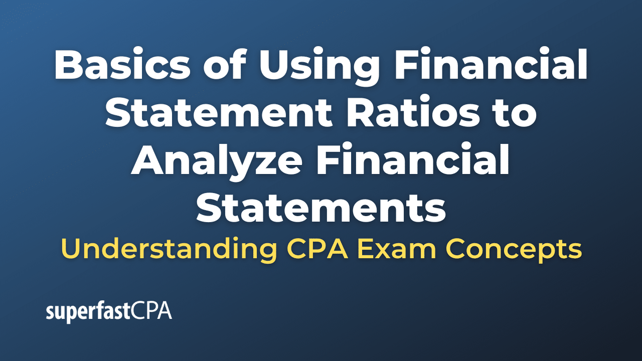 Basics of Using Financial Statement Ratios to Analyze Financial Statements