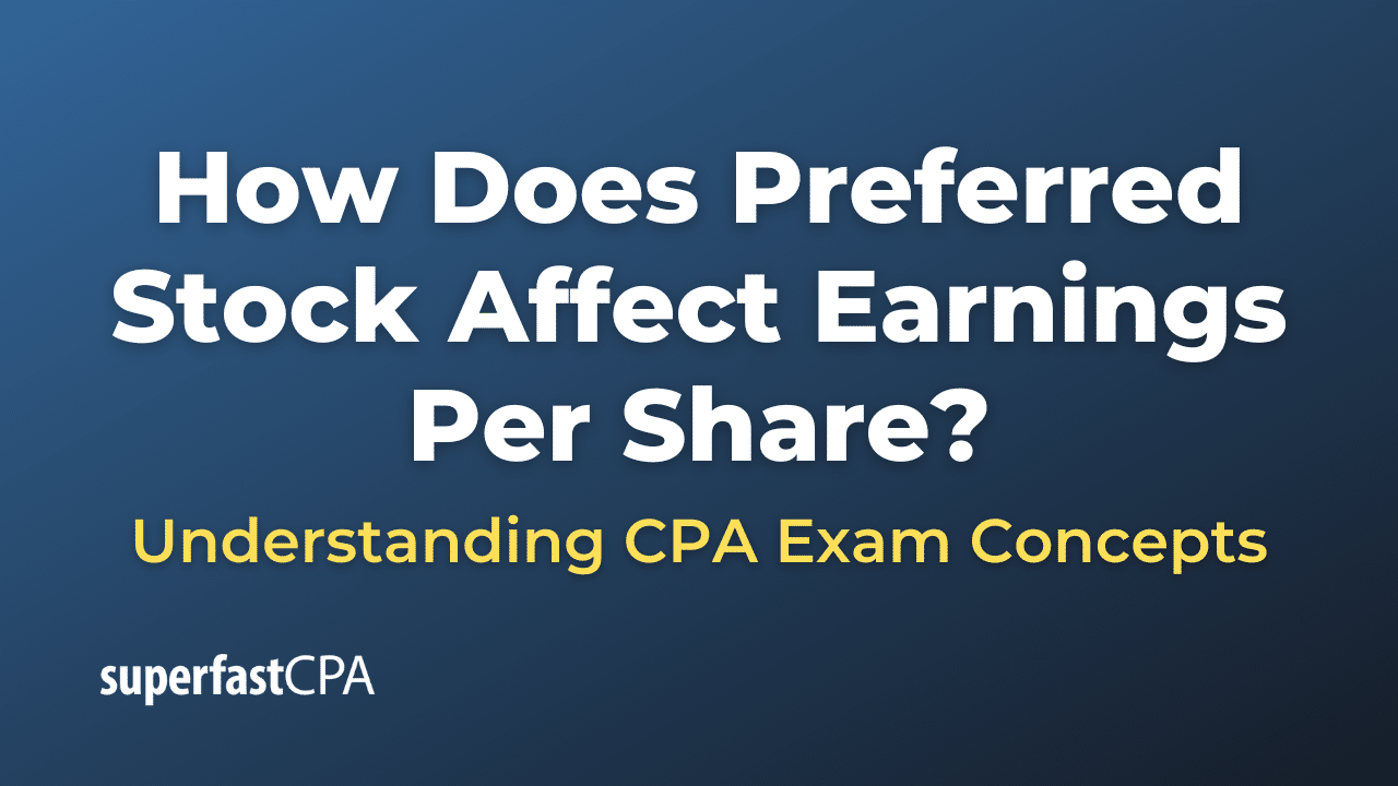 How Does Preferred Stock Affect Earnings Per Share