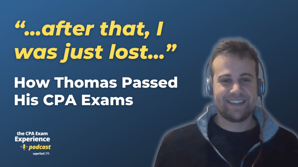 How Thomas Passed His CPA Exams Using SuperfastCPA