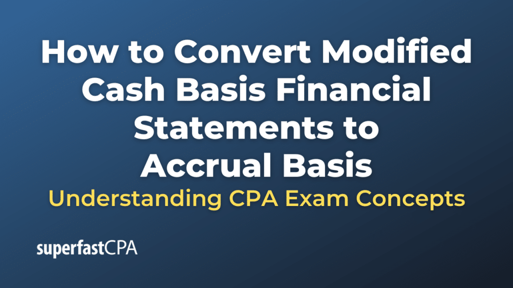 How to Convert Modified Cash Basis Financial Statements to Accrual Basis