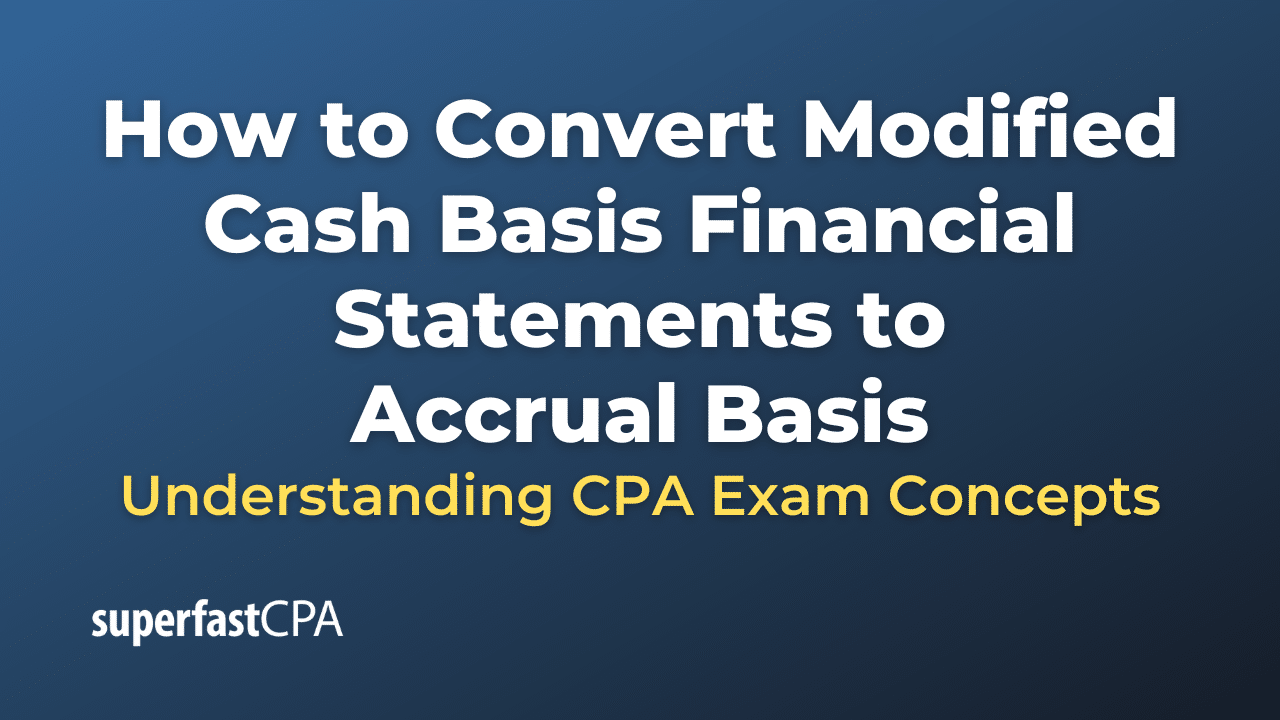 How to Convert Modified Cash Basis Financial Statements to Accrual Basis