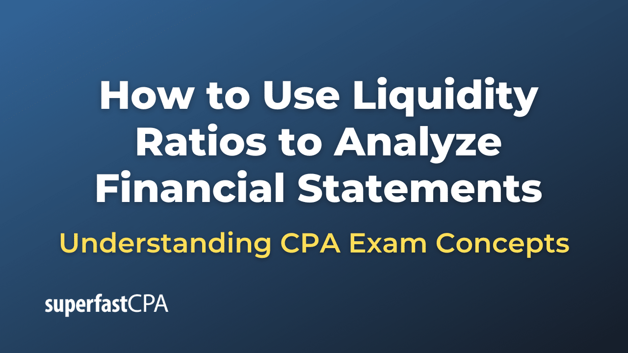 How to Use Liquidity Ratios to Analyze Financial Statements - Which Statement Is True About Liquidity