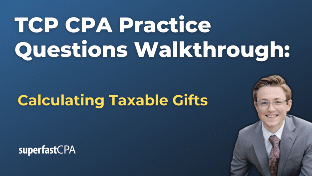 Calculating Taxable Gifts