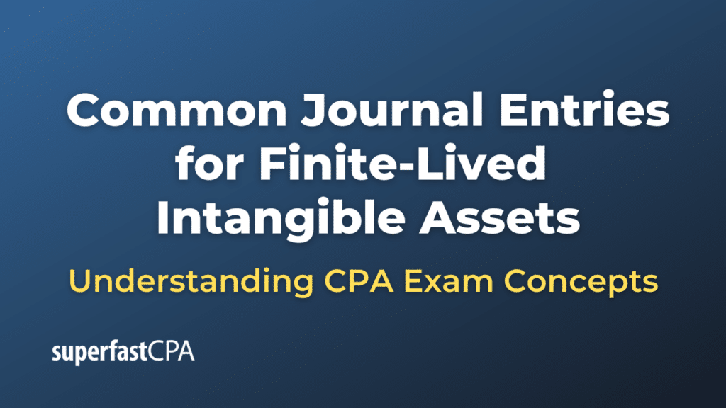 Common Journal Entries for Finite-Lived Intangible Assets