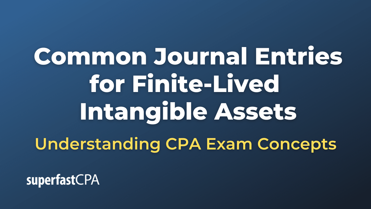 Common Journal Entries for Finite-Lived Intangible Assets