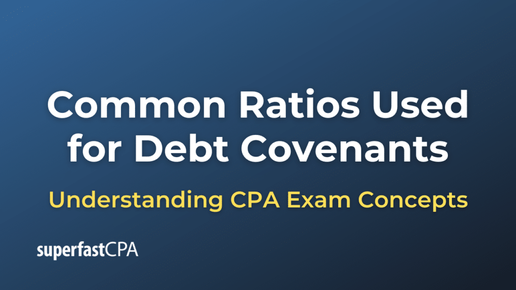 Common Ratios Used for Debt Covenants