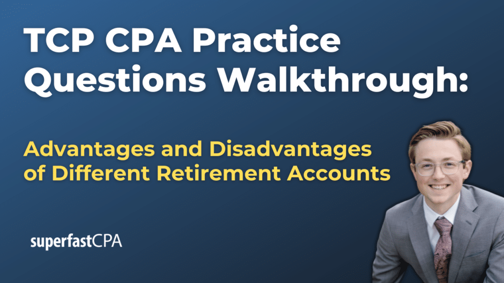 Advantages and Disadvantages of Different Retirement Accounts