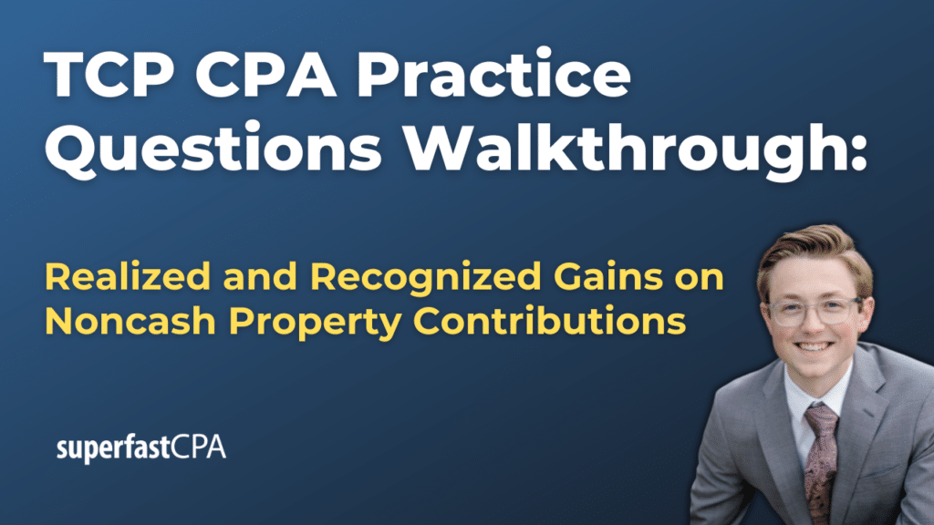 Realized and Recognized Gain on the Contribution of Noncash Property