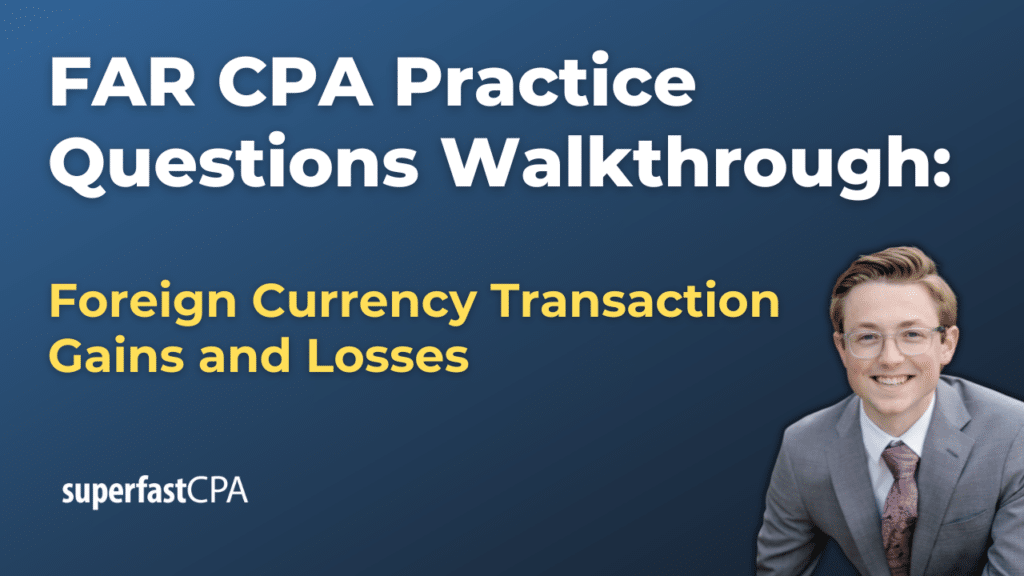 Calculating Foreign Currency Transaction Gains and Losses