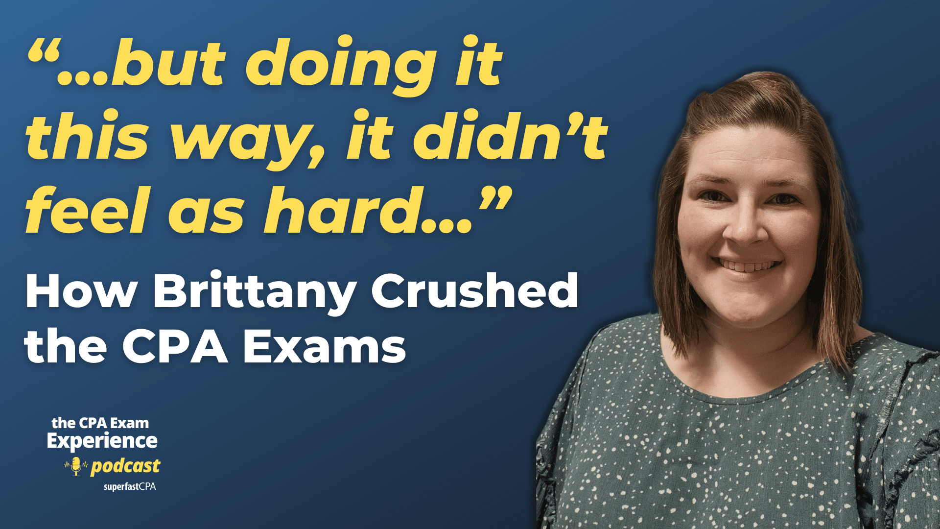 How Brittany Crushed the CPA Exams