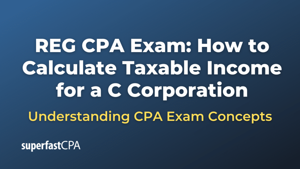 How to Calculate Taxable Income for a C Corporation