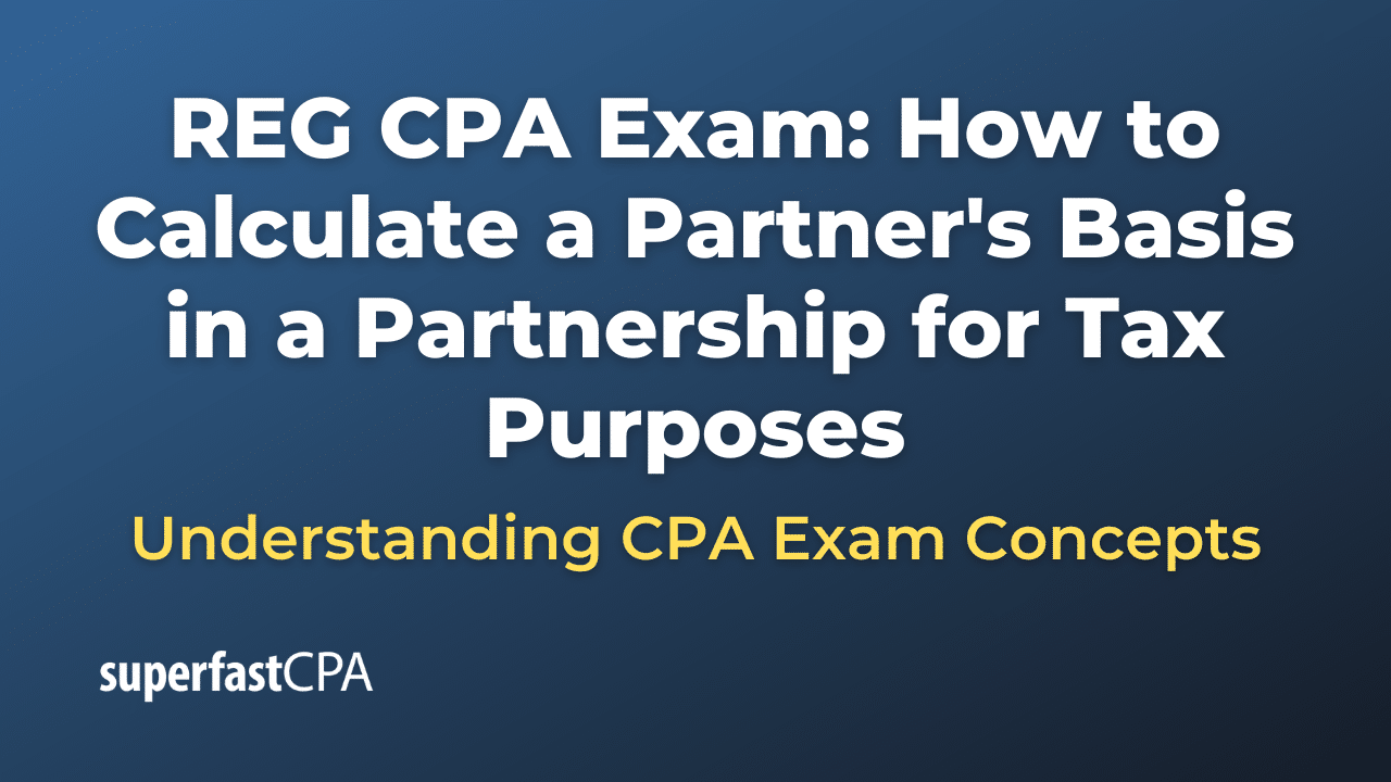 How to Calculate a Partner's Basis in a Partnership for Tax Purposes