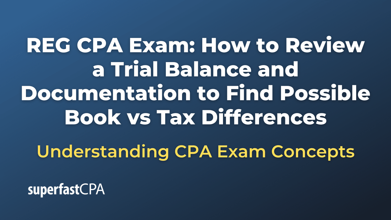 How to Review a Trial Balance and Documentation to Find Possible Book vs Tax Differences