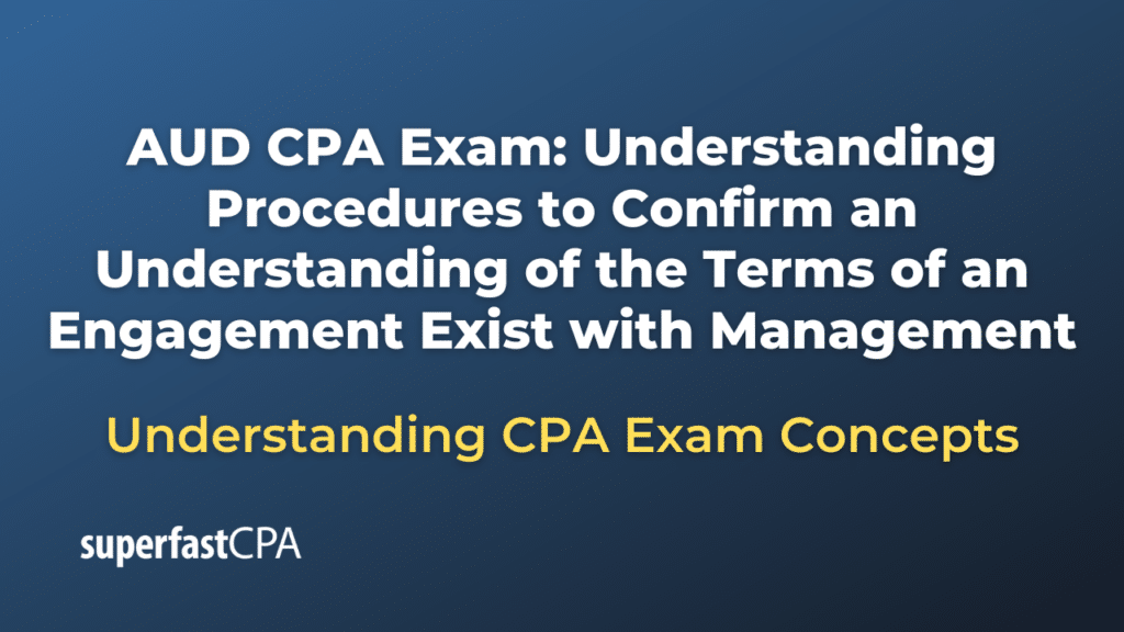 Understanding Procedures to Confirm an Understanding of the Terms of an Engagement Exist with Management