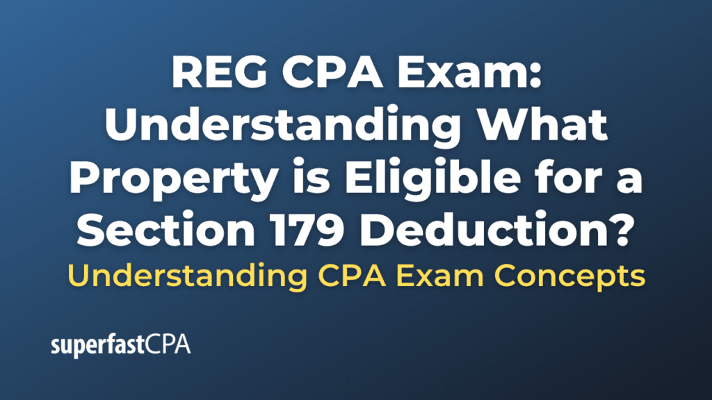 Understanding What Property is Eligible for a Section 179 Deduction