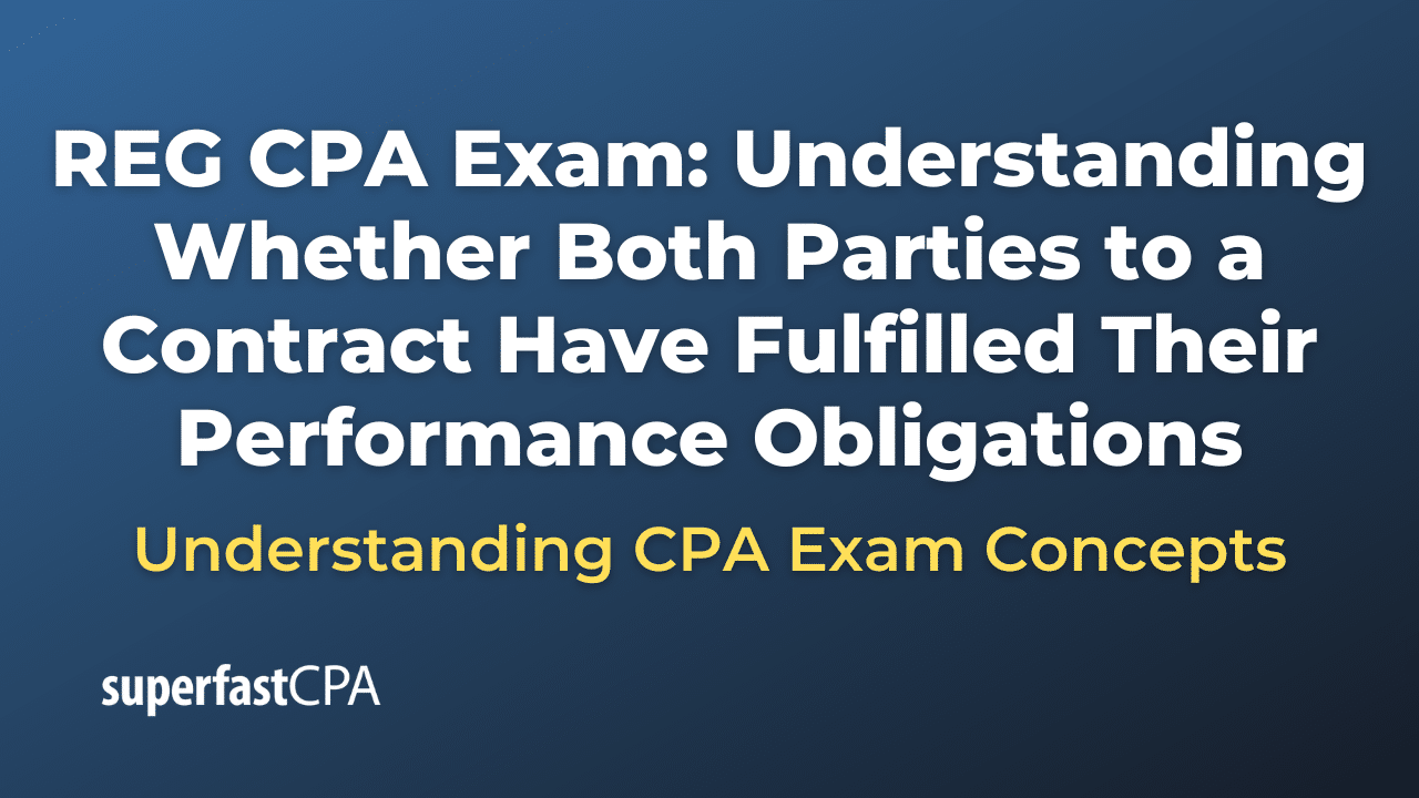 Understanding Whether Both Parties to a Contract Have Fulfilled Their Performance Obligations