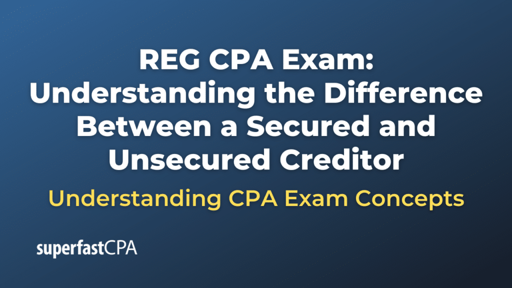 Understanding the Difference Between a Secured and Unsecured Creditor
