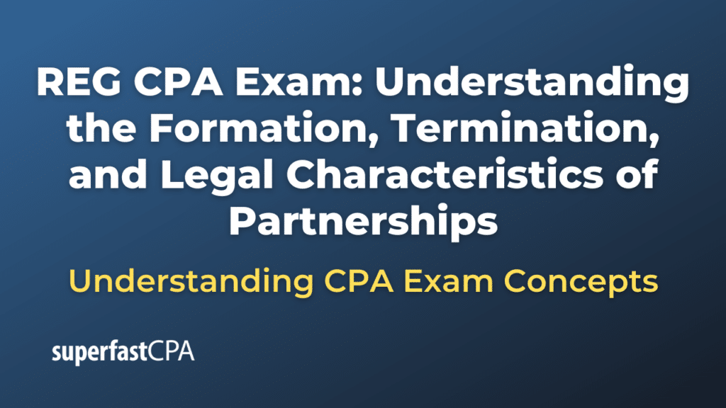 Understanding the Formation, Termination, and Legal Characteristics of Partnerships
