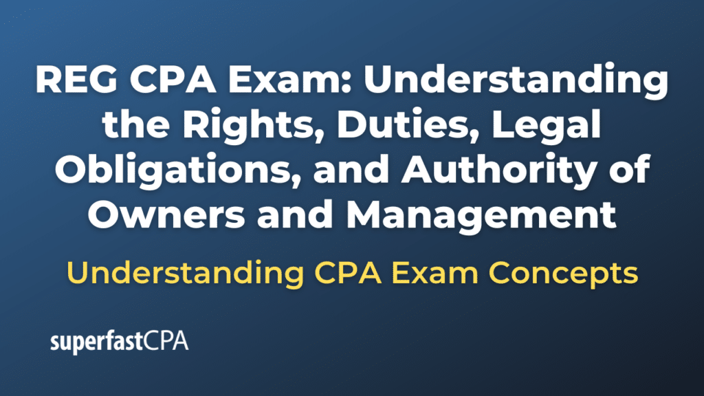 Understanding the Rights, Duties, Legal Obligations, and Authority of Owners and Management