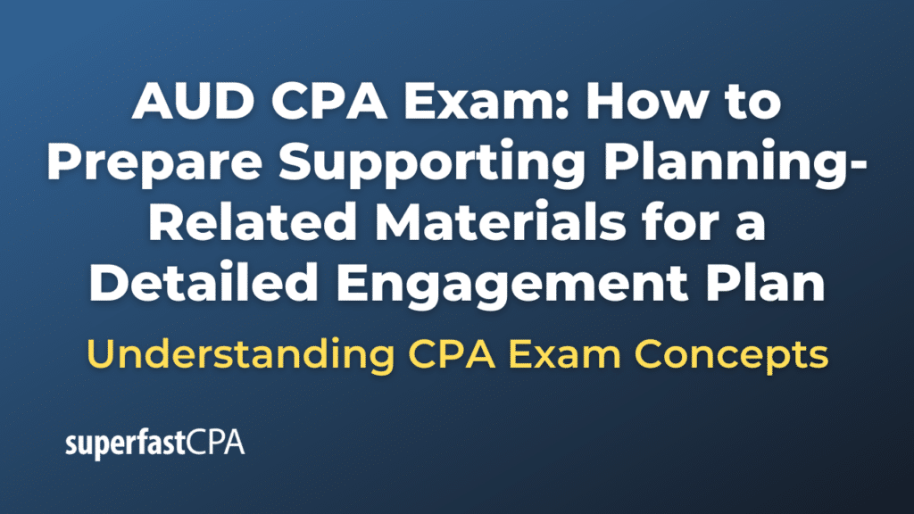 How to Prepare Supporting Planning-Related Materials for a Detailed Engagement Plan