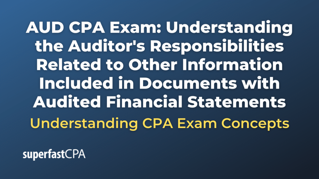Understanding the Auditor's Responsibilities Related to Other Information Included in Documents with Audited Financial Statements